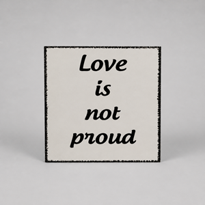 Love is not proud