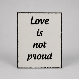 Love is not proud