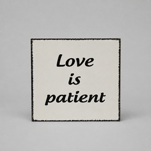 Love is patient